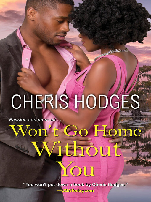 Title details for Won't Go Home Without You by Cheris Hodges - Available